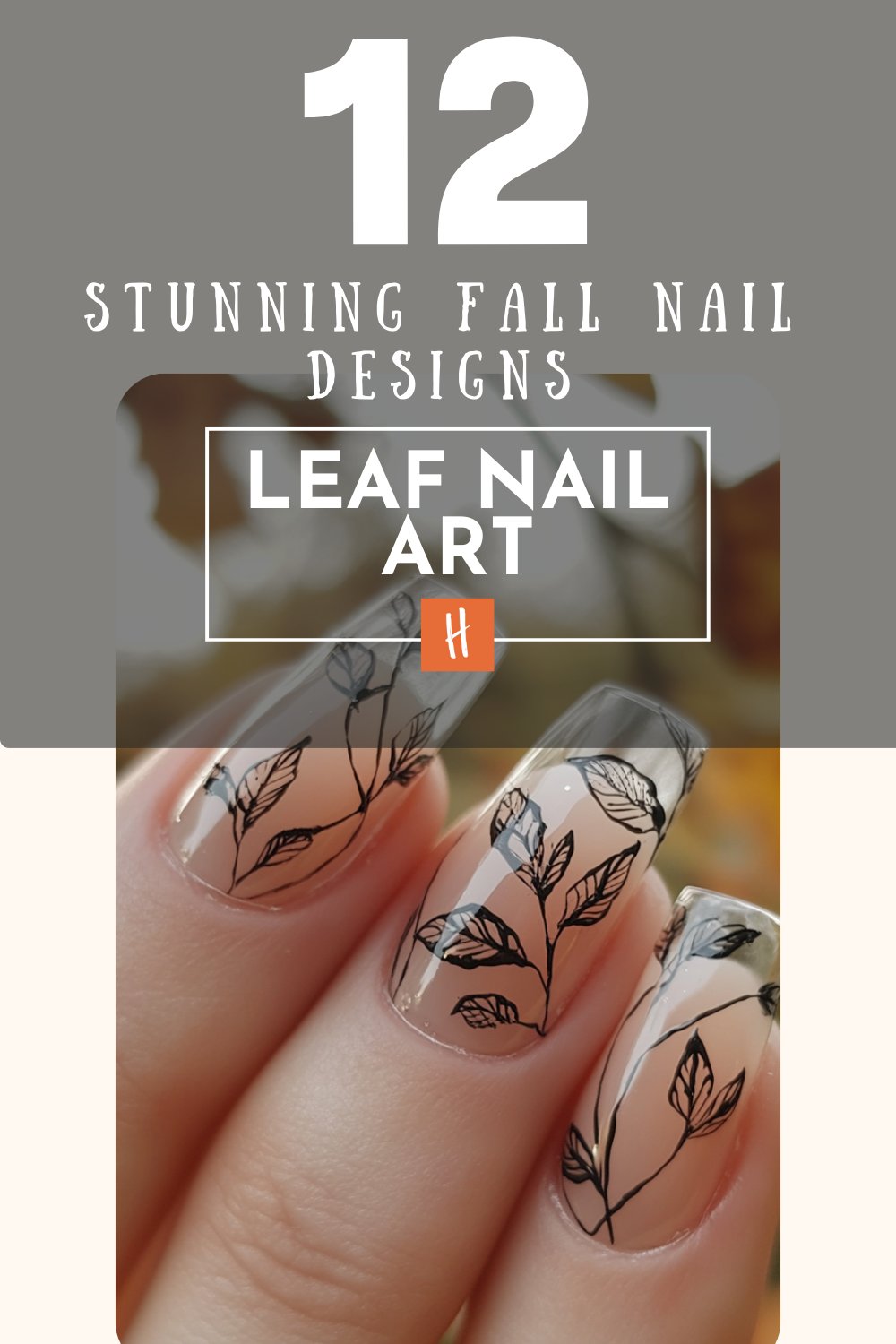 12 Fall Leaf Nail Art Designs to Rock Fall Nails 2024