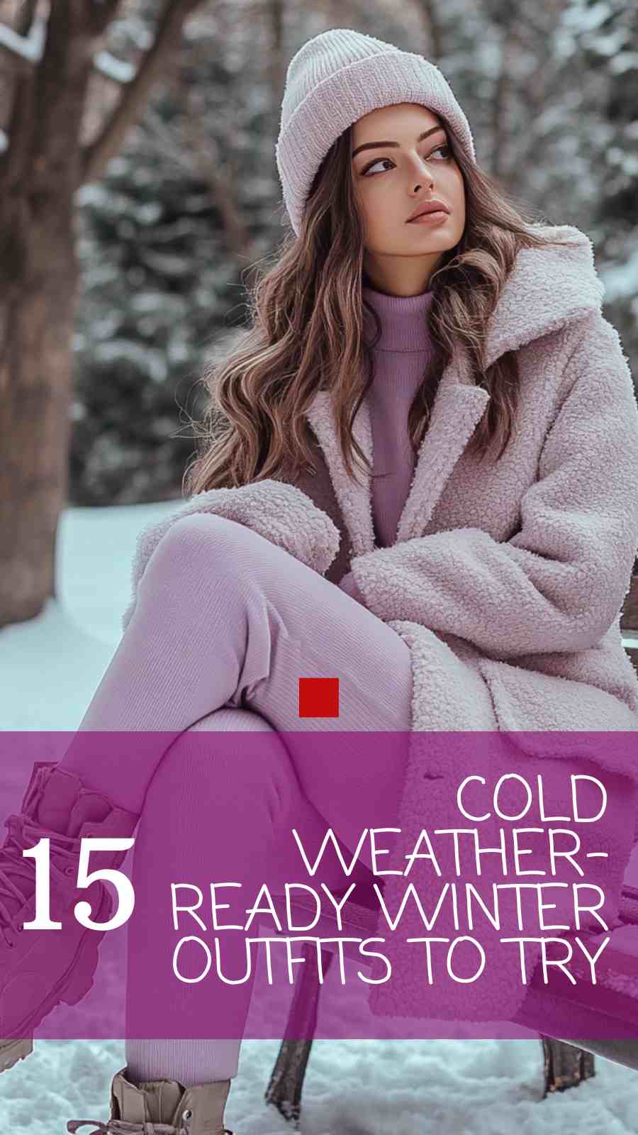 15 Cold Weather-Ready Winter Outfits to Try