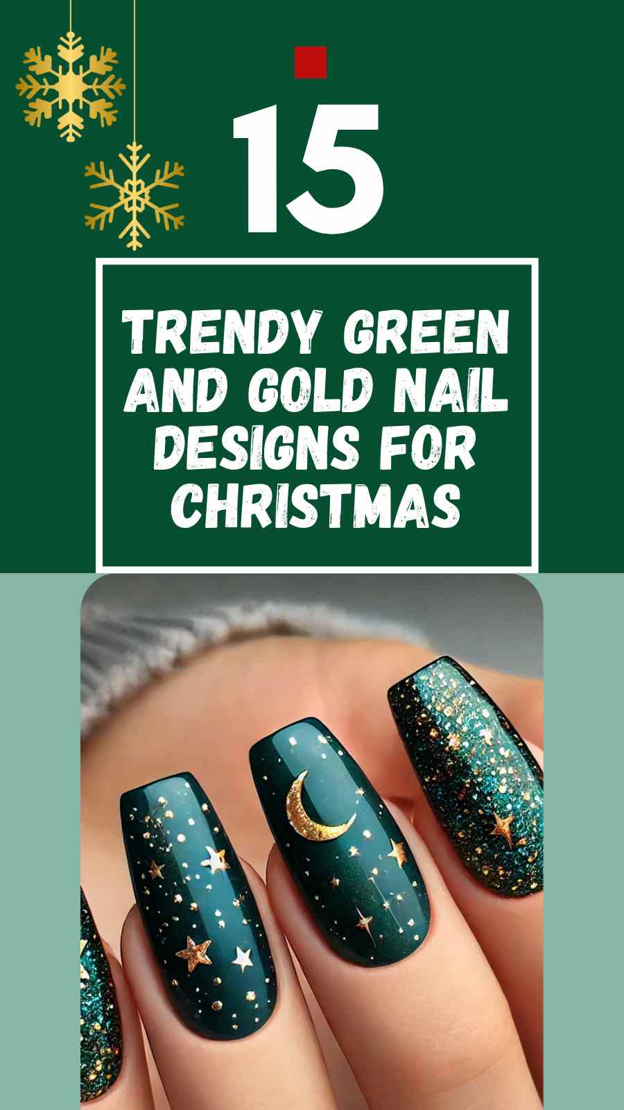 15 Stunning Green and Gold Nails to Complete Your Christmas Look