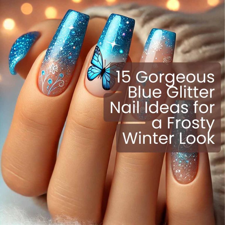 15 Gorgeous Blue Glitter Nail Ideas for Frosty Winter Looks