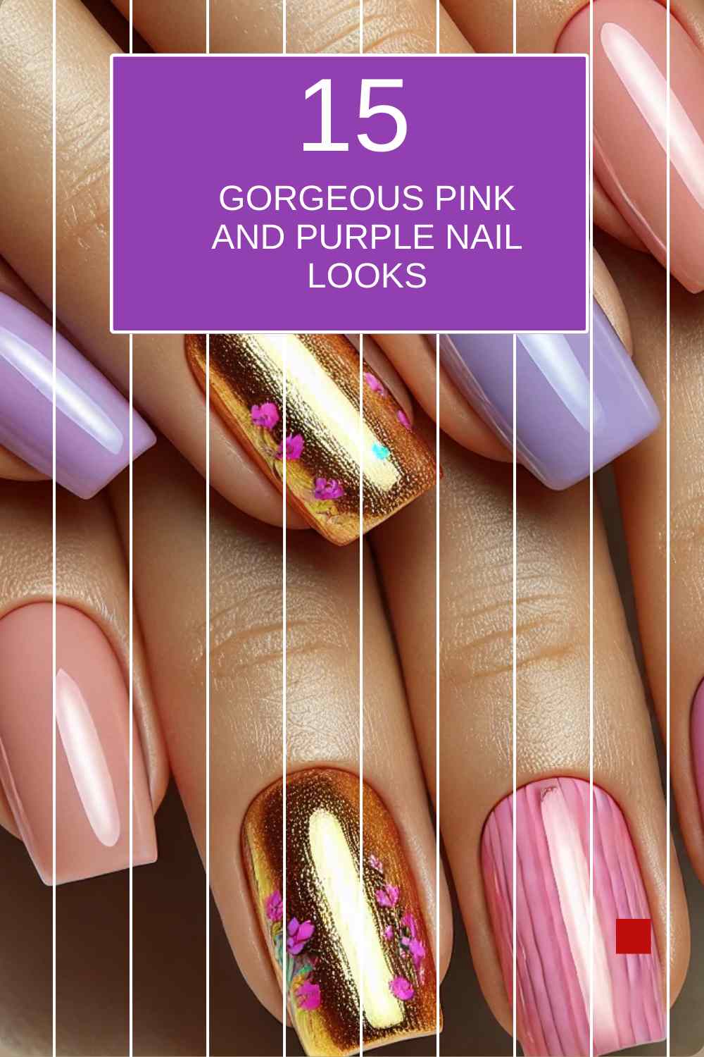 15 Must-Try Pink and Purple Nail Designs