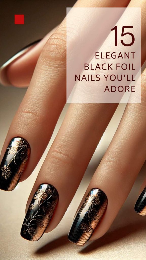 15 Sophisticated Black Foil Nail Ideas