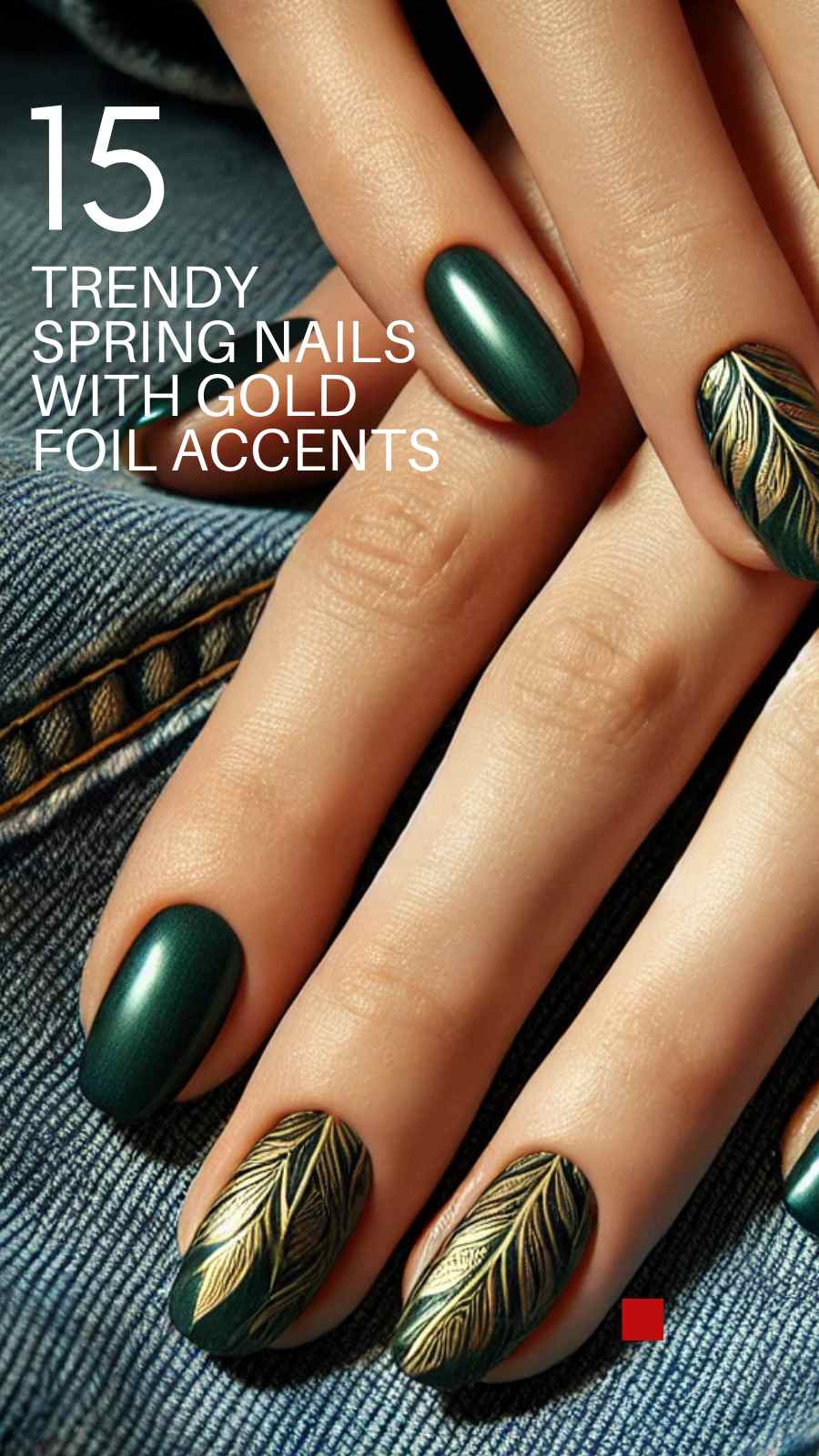 15 Trendy Spring Nail Designs with Gold Foil Accents