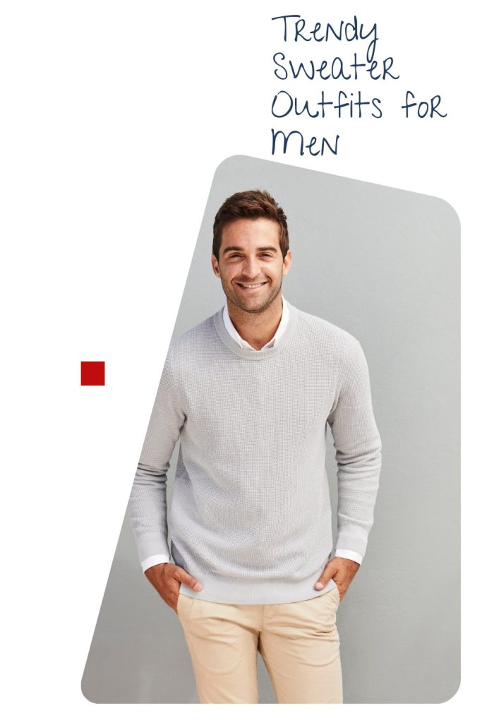 19 Easy Sweater Outfits Men Love