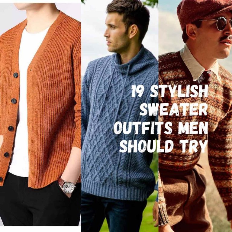 19 Stylish Sweater Outfits Men Should Try