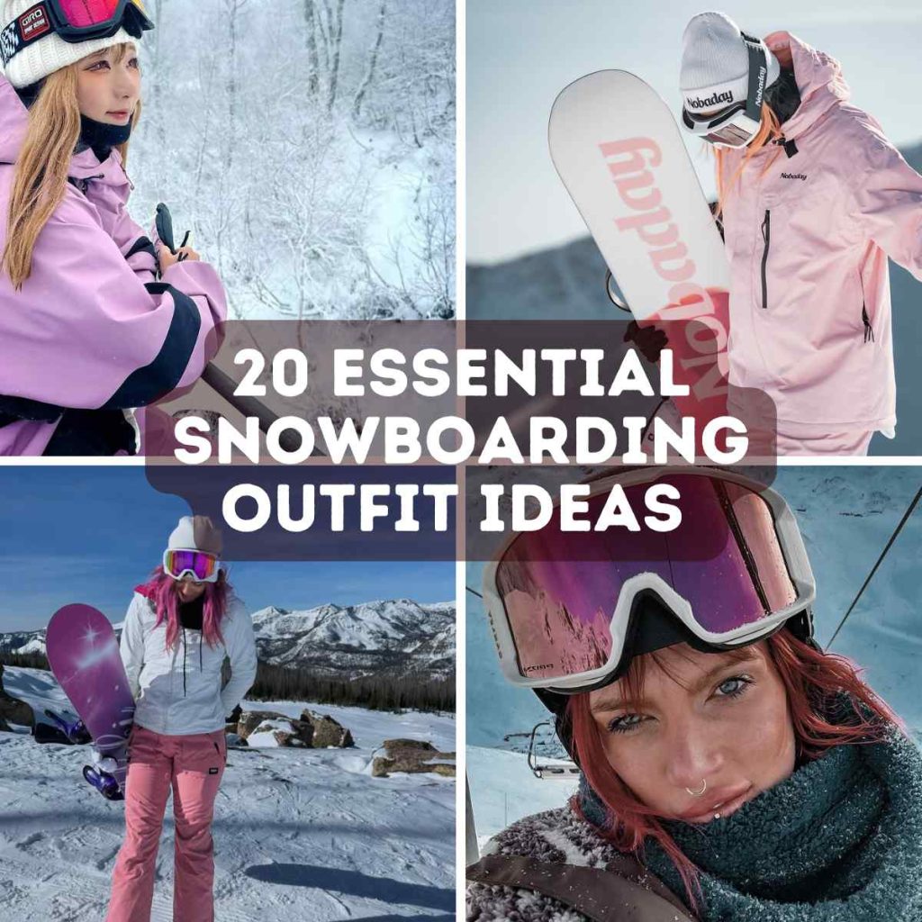 20 Essential Snowboarding Outfit Ideas for a Stylish Ride