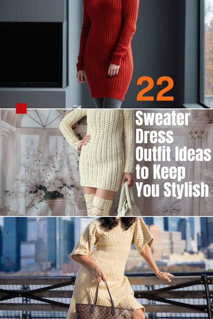 22 Cozy Sweater Dress Outfit Ideas You’ll Adore This Winter