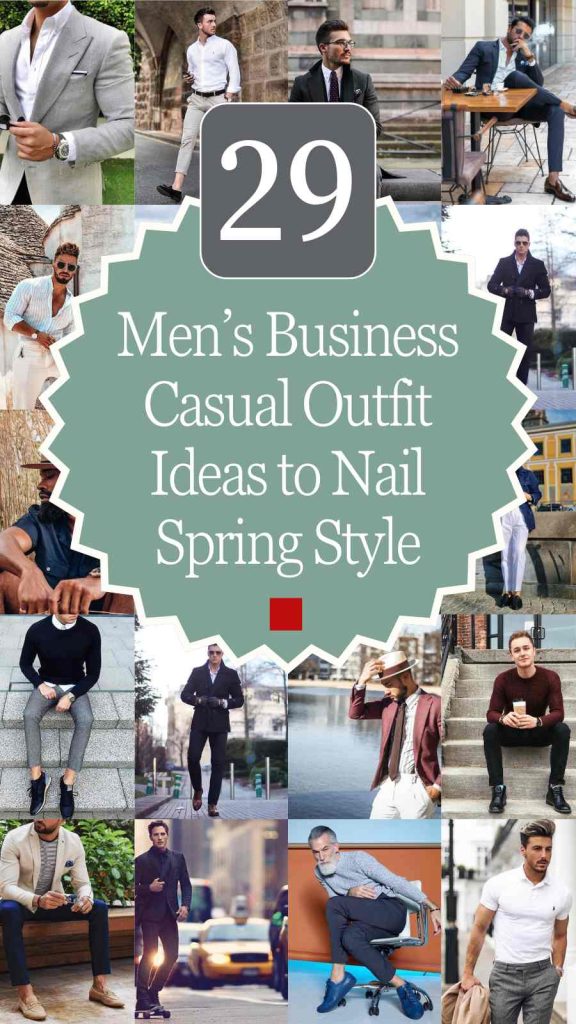 29 Modern Men’s Business Casual Ideas for Spring