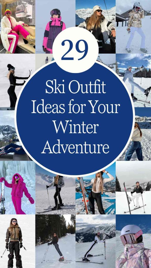 29 Stylish Ski Outfit Ideas for the Perfect Ski Trip