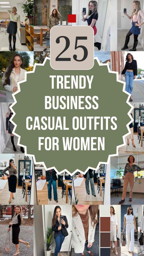 25 Business Casual Outfits That Make Dressing Easy